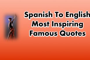 Spanish To English Most Inspiring Famous Quotes