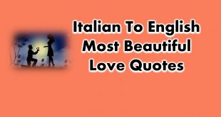 Italian to English Most Beautiful Love Quotes and Phrases