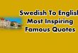 Swedish To English Most Inspiring Famous Quotes of All Time