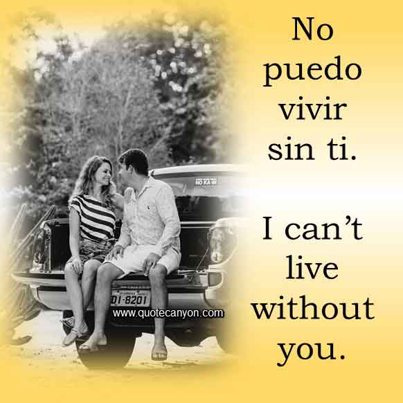 I can’t live without you in Spanish that says No puedo vivir sin ti