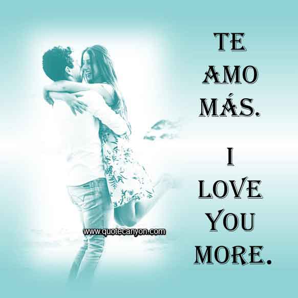 I love you more in Spanish that says te amo más
