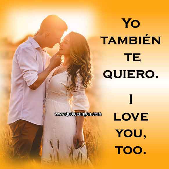 I love you too in Spanish that says Yo también te quiero