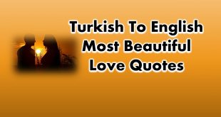 Turkish to English Most Beautiful Love Quotes and Phrases