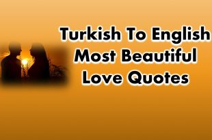 Turkish to English Most Beautiful Love Quotes and Phrases