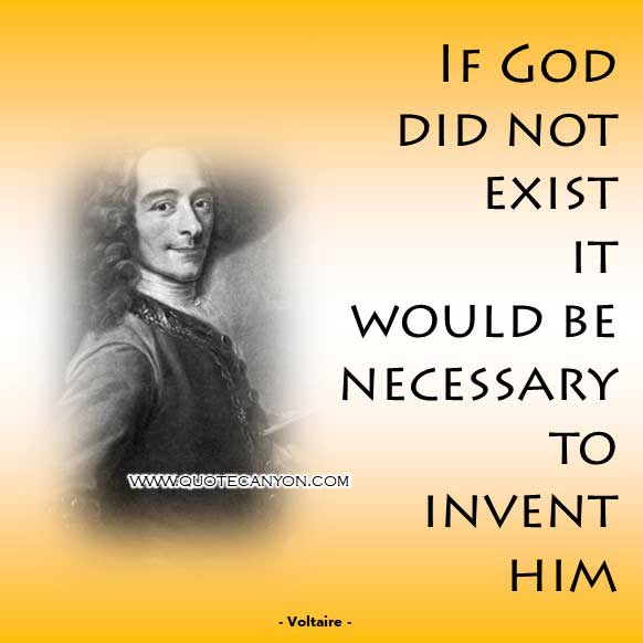 Philosophical Quote About God from Voltaire that says If God did not exist, it would be necessary to invent him