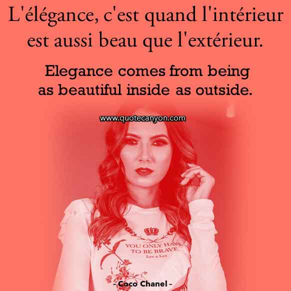 Coco Chanel Elagance Quote in French that says L'élégance, c'est quand l'intérieur est aussi beau que l'extérieur