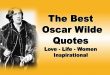The Best Oscar Wilde Quotes, Love, Life, Women, Inspirational